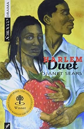 The cover for Djanet Sears' play, Harlem Duet has an illustration of two people on the cover, one standing slightly behind the other. The person in front, presumably a woman, is looking directly to the viewer of the cover. She is wearing a white robe with lace cuffs, has her hair in locs, and is holding a giant strawberry against their chest. The person behind, presumably a man, is looking off to his left. His right hand is placed on the right shoulder of the woman in front and his left hand on her hand, holding the strawberry. He is wearing a light blue button-down shirt and has a buzz cut. They are set against a yellow background.